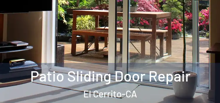  Patio Sliding Door Repair El Cerrito-CA