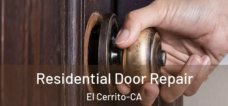 Residential Door Repair El Cerrito-CA